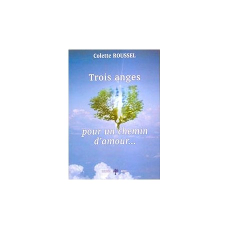 Livre 3 - 3 Anges pour un chemin d'Amour