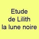 Etude de Lilith, la lune noire