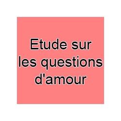 Etude sur les questions d'amour