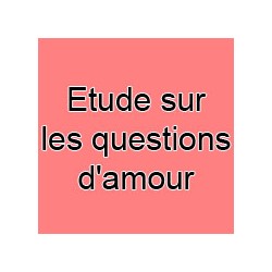 Etude sur les questions d'amour