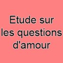 Etude sur les questions d'amour