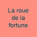 La roue de la fortune