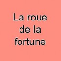 La roue de la fortune