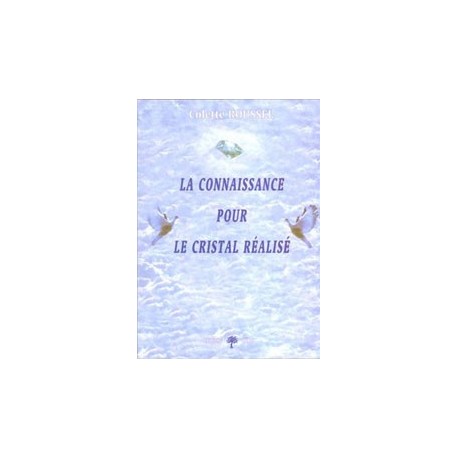 Livre 2 - La Connaissance pour le Cristal réalisé